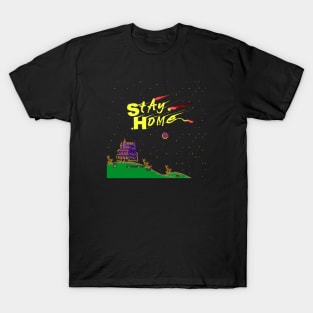 Stay Home, You Maniac! T-Shirt